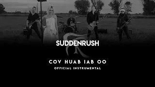 Suddenrush - Cov Huab Iab Oo (Official Instrumental)