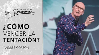 ¿Cómo vencer la tentación? - Andrés Corson | Prédicas Cortas #187