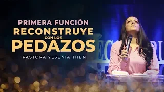 Pastora Yesenia Then -  "Reconstruye con los pedazos" (Primera Función)