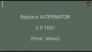 Easier way to replace ALTERNATOR, Ford Galaxy 2.0TDCi (Volvo, Peugeot, Citroen)