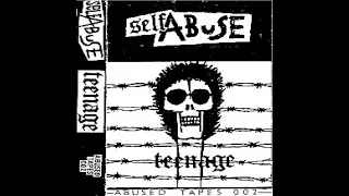 SELF ABUSE : 1983 Demo Teenage : UK Punk Demos