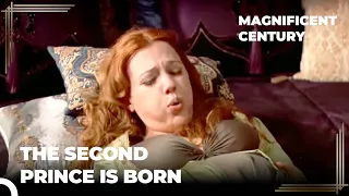 Hurrem Gives Birth Again | Magnificent Century