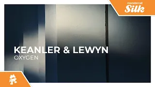 Keanler & Lewyn - Oxygen [Monstercat Release]