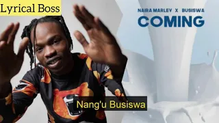 Naira Marley ft Busiswa - Coming (Official Lyrics Video )