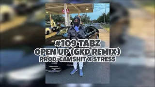 #109 Tabz - Open Up (GKD Remix) (Prod. Camshit x Stress)