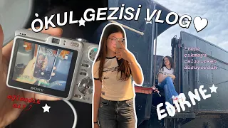 OKUL GEZİSİ VLOG!!|Edirne’ye Gidiyorum✈️