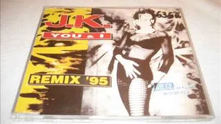 J.K. - You & I (Classic Remix)