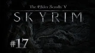 The Elder Scrolls V: Skyrim с Карном. Часть 17 [Крепость Феллглоу]