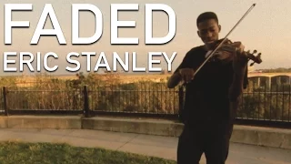 Faded - Eric Stanley (Alan Walker Violin Remix)