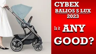 Is the Cybex Balios S Lux 2023 Actually Good?