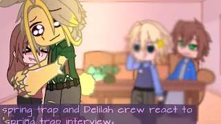 springtrap and deliah crew react to "springtraps interview" || read description || short like me 💀||