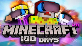 We SURVIVED 100 DAYS in MINECRAFT VR! (vivecraft)