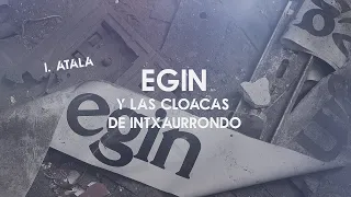 1- EGIN y las cloacas de Intxaurrondo