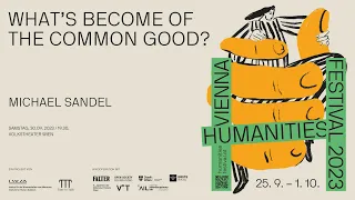 MICHAEL SANDEL - What's Become of the Common Good?