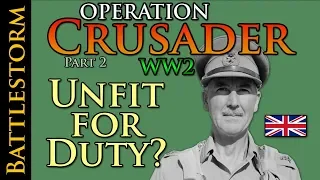 The State of the British Eighth Army | BATTLESTORM Operation Crusader Part 2