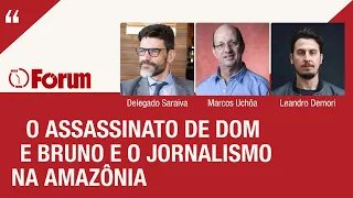 Delegado Saraiva, Marcos Uchôa e Leandro Demori falam sobre Dom e Bruno, crime, drogas e Lava Jato