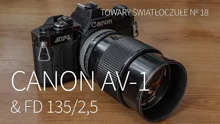 Canon AV-1 & FD 135 mm 1:2.5 s.c. [TOWARY ŚWIATŁOCZUŁE 18]