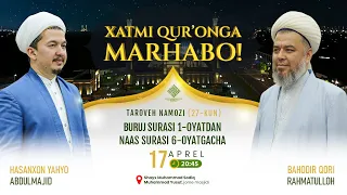 🔴 Xatmi Qur'onga marhabo! | 27-KUN Taroveh namozi | Balad surasi 1-oyatdan Naas surasi 6-oyatgacha