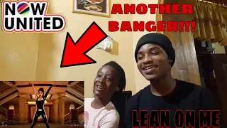 NOW UNITED-LEAN ON ME REACTION!!(AFRICANS REACT)