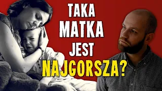 Jak rozpoznać TOKSYCZNĄ MATKĘ?