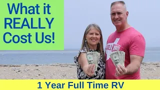 What it Cost to Live 1 Year Full Time RV (IT'S NOT FREE)