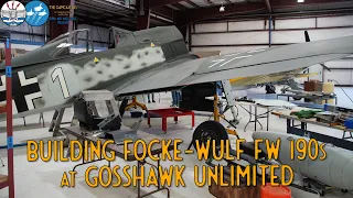 Building Focke-Wulf Fw 190s! GossHawk Unlimited Tour - Part 1