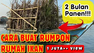 CARA BUAT RUMPON RUMAH IKAN DI LAUT - 2 BULAN PANEN KAKAP MERAH - DIJAMIN