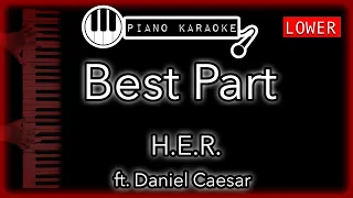 Best Part (LOWER -3) - H.E.R. ft. Daniel Caesar - Piano Karaoke Instrumental