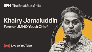 Khairy Jamaluddin on The Breakfast Grille I Livestream