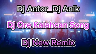 Dj Antor_Dj Anik || Ore Kalacan Song || Dj New Remix || Bangla Song || Dj fizo