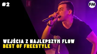 WEJŚCIA Z NAJLEPSZYM FLOW W POLSKIM FREESTYLU #2  || BEST OF FREESTYLE