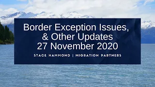 Border Exception Issues plus Other Updates - 27 November 2020