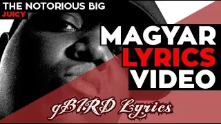 The Notorious BIG - Juicy magyarul (dalszöveg fordítás) gBIRD Lyrics