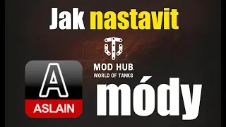 Jak nastavit módy (Aslain) | World of Tanks