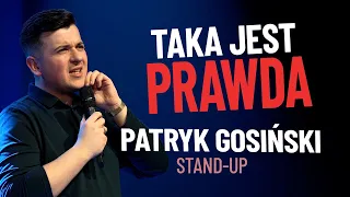 PATRYK GOSIŃSKI - Taka jest prawda | stand-up | 2023