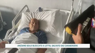 ANZIANO SOLO BLOCCATO A LETTO, SALVATO DAI CARABINIERI