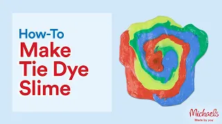 How To Make Tie Dye Slime | Michaels