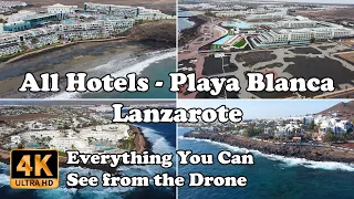 All Lanzarote Hotels on Playa Blanca from Drone in 4K