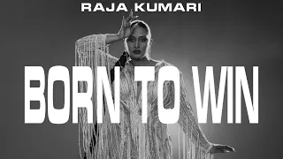 Raja Kumari - BORN TO WIN ( OFFICIAL MUSIC VIDEO)