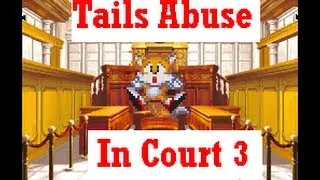 Tails Abuse In Court 3