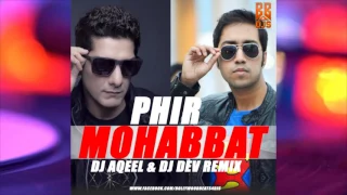 Phir Mohabbat - Murder 2 | Dj Aqeel & Dj Dev Remix | Full Audio