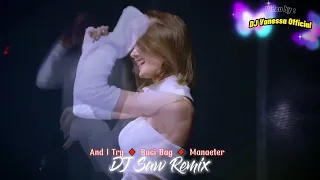 And I Try ♦ Buci Bag ♦ Manaeter   Dj Saw Remix | SIÊU PHẨM VINAHOUSE