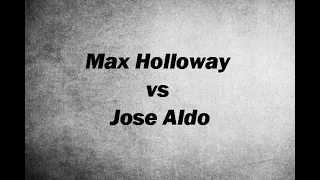 Max Holloway vs Jose Aldo / UFC 2