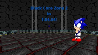 SRB2: Black Core Zone 2 Sonic in 1:04.54!
