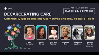 Decarcerating Care: Community-Based Healing Alternatives and How to Build Them