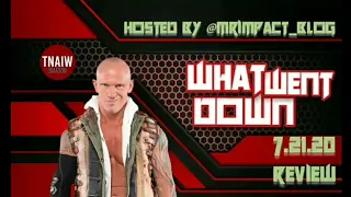 WHAT WENT DOWN? : IMPACT WRESTLING 21/07/2020