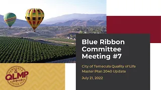 Temecula Quality of Life Master Plan 2040 - Blue Ribbon Committee Meeting #7