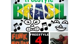 FREESTYLE BRASIL AND FUNK MELODY BY DJ DANIEL BARBOSA