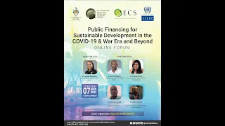 PUBLIC FORUM - Public Financing for Sustainable Development in the COVID-19 & War Era and Beyond