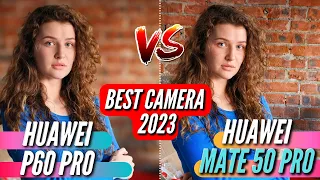 HUAWEI P60 PRO vs HUAWEI MATE 50 PRO 🔻 БОЛЬШОЕ СРАВНЕНИЕ КАМЕР